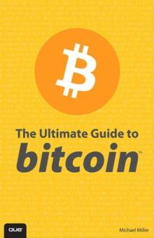 Ultimate Guide to Bitcoin, The