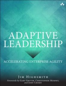 Adaptive Leadership : Accelerating Enterprise Agility