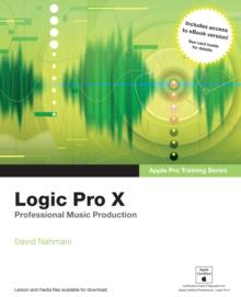 Apple Pro Training Series : Logic Pro X: Professional Music Production