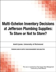 Multi-Echelon Inventory Decisions at Jefferson Plumbing Supplies : To Store or Not to Store?