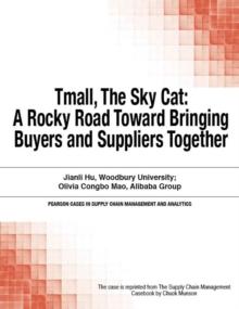 Tmall, The Sky Cat : A Rocky Road Toward Bringing Buyers and Suppliers Together