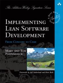 Implementing Lean Software Development : From Concept to Cash