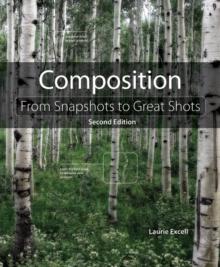 Composition : From Snapshots to Great Shots