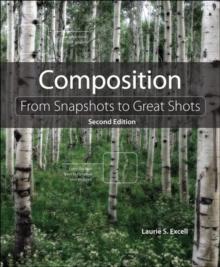 Composition : From Snapshots to Great Shots