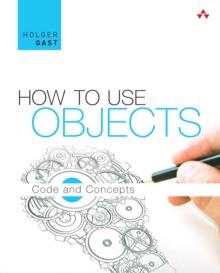 How to Use Objects : Code and Concepts