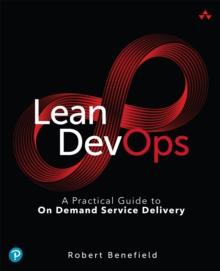 Lean DevOps : A Practical Guide to On Demand Service Delivery