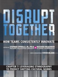 Leveraging Ethnography to Predict Shifting Cultural Norms (Chapter 7 from Disrupt Together)