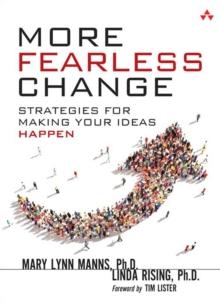 More Fearless Change : Strategies for Making Your Ideas Happen