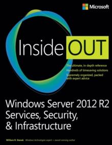 Windows Server 2012 R2 Inside Out Volume 2 : Services, Security, & Infrastructure