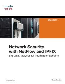 Network Security with NetFlow  and IPFIX : Big Data Analytics for Information Security