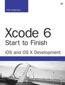 Xcode 6 Start to Finish : iOS and OS X Development