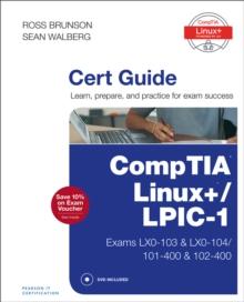 CompTIA Linux+ / LPIC-1 Cert Guide : (Exams LX0-103 & LX0-104/101-400 & 102-400)