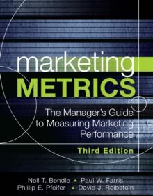 Marketing Metrics : The Manager's Guide to Measuring Marketing Performance