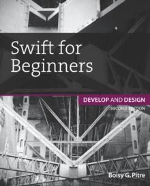 Swift for Beginners : Develop and Design