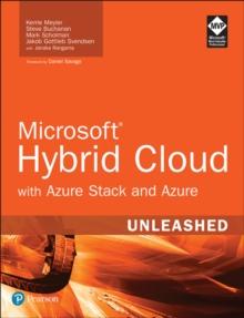 Microsoft Hybrid Cloud Unleashed with Azure Stack and Azure