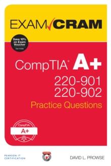 CompTIA A+ 220-901 and 220-902 Practice Questions Exam Cram