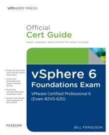 vSphere 6 Foundations Exam Official Cert Guide (Exam #2V0-620) : VMware Certified Professional 6