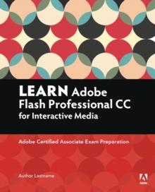 Learn Adobe Animate CC for Interactive Media : Adobe Certified Associate Exam Preparation