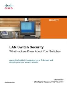 LAN Switch Security : What Hackers Know About Your Switches