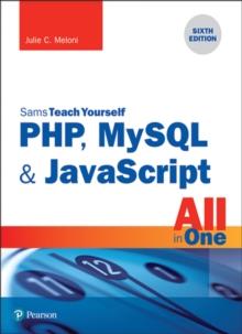 PHP, MySQL & JavaScript All in One, Sams Teach Yourself