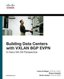 Building Data Centers with VXLAN BGP EVPN : A Cisco NX-OS Perspective