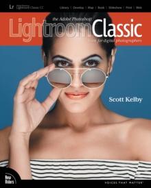 The Adobe Photoshop Lightroom Classic CC Book for Digital Photographers