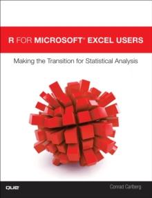 R for Microsoft(R) Excel Users : Making the Transition for Statistical Analysis