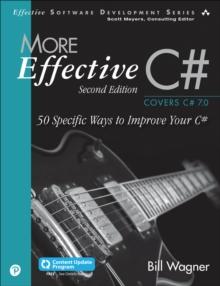 More Effective C# : 50 Specific Ways to Improve Your C#