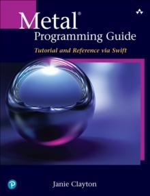 Metal Programming Guide : Tutorial and Reference via Swift