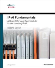 IPv6 Fundamentals : A Straightforward Approach to Understanding IPv6