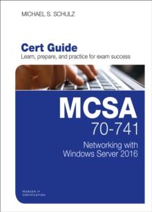 MCSA 70-741 Cert Guide : Networking with Windows Server 2016