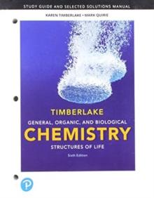 Student Study Guide and Selected Solutions Manual for General, Organic, and Biological Chemistry : Structures of Life