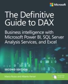 Definitive Guide to DAX, The : Business intelligence for Microsoft Power BI, SQL Server Analysis Services, and Excel