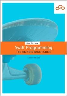 Swift Programming : The Big Nerd Ranch Guide