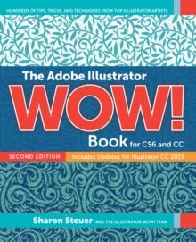 Adobe Illustrator WOW! Book for CS6 and CC, The