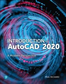 Introduction to AutoCAD 2020 : A modern Perspective