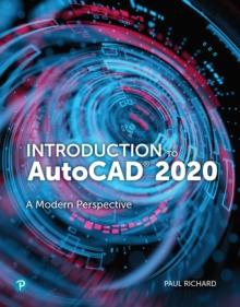 Introduction to AutoCAD 2020 : A modern Perspective