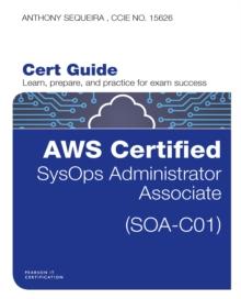 AWS Certified SysOps Administrator - Associate (SOA-C01) Cert Guide