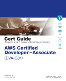 AWS Certified Developer - Associate (DVA-C01) Cert Guide