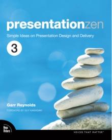 Presentation Zen : Simple Ideas on Presentation Design and Delivery