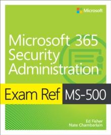 Exam Ref MS-500 Microsoft 365 Security Administration