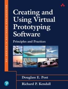 Creating and Using Virtual Prototyping Software : Principles and Practices