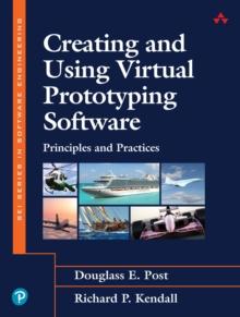 Creating and Using Virtual Prototyping Software : Principles and Practices