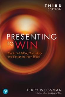 Presenting to Win, Updated and Expanded Edition