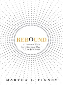 Rebound : A Proven Plan for Starting Over After Job Loss