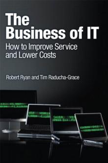 Business of IT, The : How to Improve Service and Lower Costs, Portable Documents