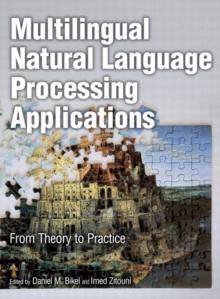 Multilingual Natural Language Processing Applications : From Theory to Practice