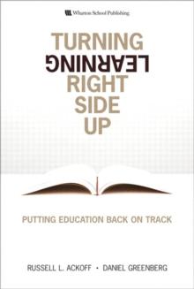 Turning Learning Right Side Up : Putting Education Back on Track