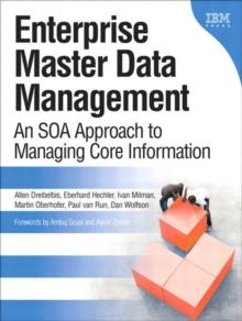 Enterprise Master Data Management : An SOA Approach to Managing Core Information