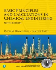 Basic Principles and Calculations in Chemical Engineering